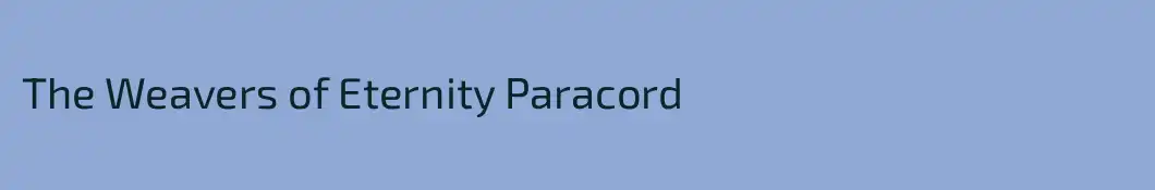The Weavers of Eternity Paracord